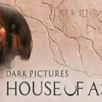 The Dark Pictures House of Ashes