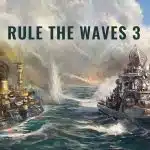 Rule the Waves 3