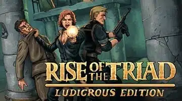 Rise of the Triad Ludicrous Edition Télécharger