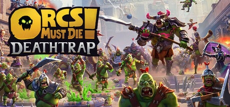 Orcs Must Die Deathtrap Gratuit